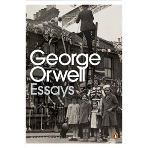 Orwell, George Essays (Penguin Modern Classics) Orwell, George Essays (Penguin Modern Classics)