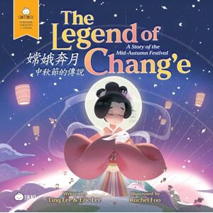 Lee The Legend of Chang'e, a Story of the Mid-Autumn Festival Cantonese: A Bilingual Book in English and Cantonese with Traditional Characters and Jyutping (Bitty Bao) Lee The Legend of Chang'e, a Story of the Mid-Autumn Festival Cantonese: A Bilingual Book in English and Cantonese with Traditional Characters and Jyutping (Bitty Bao)