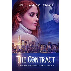 Coleman, William The Contract: 1 (S. Hawke Investigations) Coleman, William The Contract: 1 (S. Hawke Investigations)