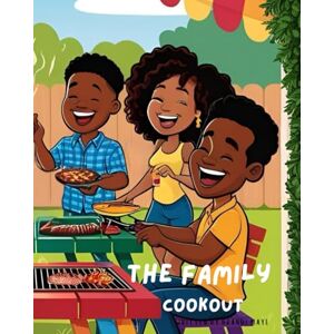 Maye, Brandi The Family Cookout Maye, Brandi The Family Cookout