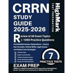 Hamilton, Drew CRRN Study Guide 2025-2026: Review of All Exam Topics + 1050 Practice Questions, and Detailed Answer Explanations —Covers Key Concepts, Clinical Skills, Legal Issues, and Patient Care Strategies Hamilton, Drew CRRN Study Guide 2025-2026: Review of All Exam Topics + 1050 Practice Questions, and Detailed Answer Explanations —Covers Key Concepts, Clinical Skills, Legal Issues, and Patient Care Strategies