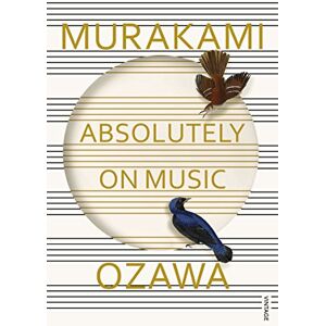 Murakami, Haruki Absolutely on Music: Conversations with Seiji Ozawa Murakami, Haruki Absolutely on Music: Conversations with Seiji Ozawa