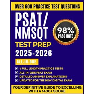 ROWLAND, TESSA PSAT/NMSQT TEST PREP 2025-2026: Digital Format Study Guide, 4 Full-Length Practice Exams, Strategic Drills & Expert Explanations for Top Scores (Complete Digital PSAT Success Guides) ROWLAND, TESSA PSAT/NMSQT TEST PREP 2025-2026: Digital Format Study Guide, 4 Full-Length Practice Exams, Strategic Drills & Expert Explanations for Top Scores (Complete Digital PSAT Success Guides)