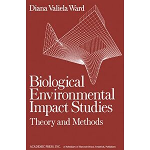 Academic Press Biological Environmental Impact Studies: Theory and Methods Academic Press Biological Environmental Impact Studies: Theory and Methods