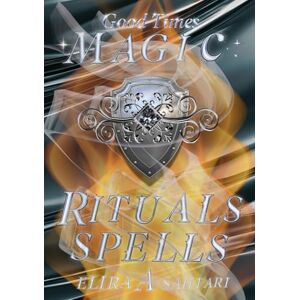 Sahtari, Elira A Magic Rituals and Spells, Full Book of 40 Magic Rituals and Occult Spells. White Magic, Healthy Magic.: Full Book of Magic to assist with Personal Growth, Self Improvement and Self Transformation Sahtari, Elira A Magic Rituals and Spells, Full Book of 40 Magic Rituals and Occult Spells. White Magic, Healthy Magic.: Full Book of Magic to assist with Personal Growth, Self Improvement and Self Transformation
