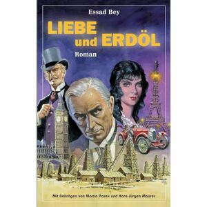 Bey, Essad Liebe und Erdöl / Manuela: Zwei romantische Novellen Bey, Essad Liebe und Erdöl / Manuela: Zwei romantische Novellen