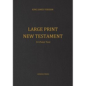 Press, Genesis Large Print New Testament, 14-Point Text, Black Cover, KJV Press, Genesis Large Print New Testament, 14-Point Text, Black Cover, KJV