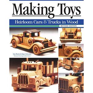 Sam Martin Making Toys, Revised Edition: Heirloom Cars and Trucks in Wood (Fox Chapel Publishing) Complete Guide with a Step-by-Step Peterbilt Project and Detailed Plans for a Ford Model A, 1932 Buick, and More Sam Martin Making Toys, Revised Edition: Heirloom Cars and Trucks in Wood (Fox Chapel Publishing) Complete Guide with a Step-by-Step Peterbilt Project and Detailed Plans for a Ford Model A, 1932 Buick, and More
