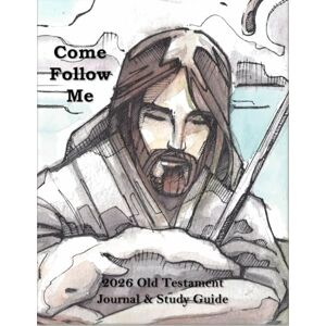 Ashleigh, Caitlyn L Come Follow Me 2026 Old Testament Journal & Study Guide: Christ the Shepherd Themed Daily and Weekly Scripture Notebook Ashleigh, Caitlyn L Come Follow Me 2026 Old Testament Journal & Study Guide: Christ the Shepherd Themed Daily and Weekly Scripture Notebook