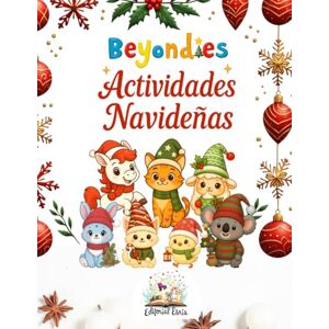 Gelabert, Maite Beyondies Actividades Navideñas: Juegos y ejercicios educativos: colorear, encontrar las diferencias, sopas de letras, laberintos, contar, recortar y pegar ¡y muchos más! Gelabert, Maite Beyondies Actividades Navideñas: Juegos y ejercicios educativos: colorear, encontrar las diferencias, sopas de letras, laberintos, contar, recortar y pegar ¡y muchos más!