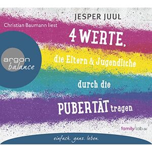 Juul, Jesper Vier Werte, die Eltern und Jugendliche durch die Pubertät tragen Juul, Jesper Vier Werte, die Eltern und Jugendliche durch die Pubertät tragen