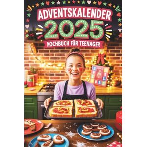 Print, Deli Adventskalender Kochbuch Für Teenager: 24 einfache & coole Rezepte für die Adventszeit – Das perfekte Geschenk für Jugendliche Print, Deli Adventskalender Kochbuch Für Teenager: 24 einfache & coole Rezepte für die Adventszeit – Das perfekte Geschenk für Jugendliche