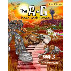 Atin-Godden, James The A-G Piano Book 3: Intermediate: 2nd Edition (The A-G Piano Book Series: 2nd Edition) Atin-Godden, James The A-G Piano Book 3: Intermediate: 2nd Edition (The A-G Piano Book Series: 2nd Edition)