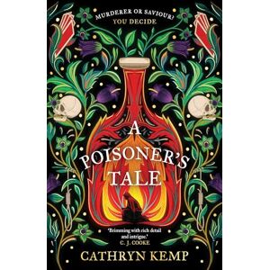 Kemp, Cathryn A Poisoner's Tale: A gothic and spellbinding historical novel about the first female serial killer Kemp, Cathryn A Poisoner's Tale: A gothic and spellbinding historical novel about the first female serial killer