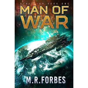 Forbes, M.R. Man Of War: Volume 1 (Rebellion) Forbes, M.R. Man Of War: Volume 1 (Rebellion)