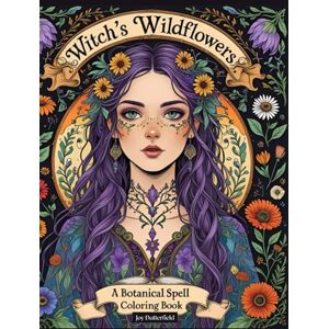 Publishing, Whispering Woods Wildflowers A Botanical Spell Coloring Book: A Magical Journey of Coloring, Reflection & Spellcraft 150 pages Journaling and Mindfulness Practice Bring your magic to life—one page at a time Publishing, Whispering Woods Wildflowers A Botanical Spell Coloring Book: A Magical Journey of Coloring, Reflection & Spellcraft 150 pages Journaling and Mindfulness Practice Bring your magic to life—one page at a time