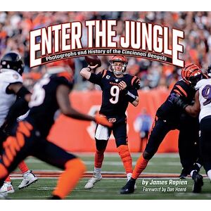 Rapien, James Enter the Jungle: Photographs and History of the Cincinnati Bengals (Favorite Football Teams) Rapien, James Enter the Jungle: Photographs and History of the Cincinnati Bengals (Favorite Football Teams)