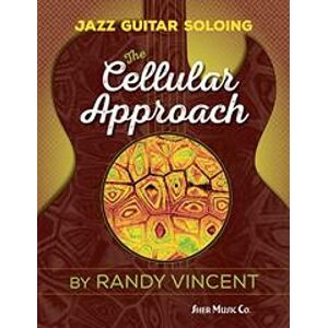 Vincent Jazz Guitar Soloing: Cellular Approach (Guitar Solo) Vincent Jazz Guitar Soloing: Cellular Approach (Guitar Solo)