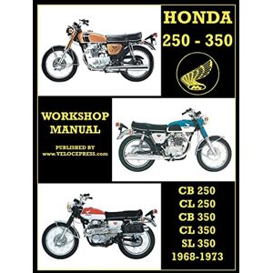 Clymer, Floyd Honda Cb250, Cl250, Cb350, Cl350 & SL 350 1968 to 1973 Workshop Manual Clymer, Floyd Honda Cb250, Cl250, Cb350, Cl350 & SL 350 1968 to 1973 Workshop Manual