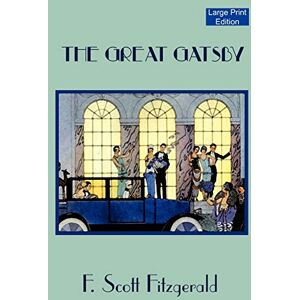 Scott The Great Gatsby (Large Print Edition) Scott The Great Gatsby (Large Print Edition)