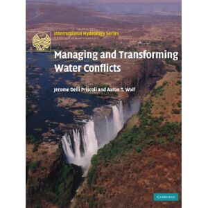 Delli Priscoli, Jerome Managing and Transforming Water Conflicts (International Hydrology Series) Delli Priscoli, Jerome Managing and Transforming Water Conflicts (International Hydrology Series)