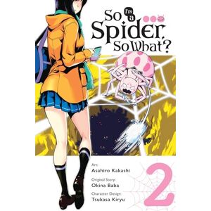 Okina, Baba So I'm a Spider, So What?, Vol. 2 (manga): Volume 2 (SO IM A SPIDER SO WHAT GN) Okina, Baba So I'm a Spider, So What?, Vol. 2 (manga): Volume 2 (SO IM A SPIDER SO WHAT GN)