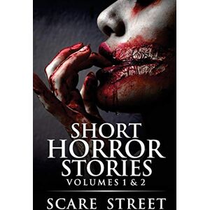 Street, Scare Short Horror Stories Volumes 1 & 2: Scary Ghosts, Monsters, Demons, and Hauntings Street, Scare Short Horror Stories Volumes 1 & 2: Scary Ghosts, Monsters, Demons, and Hauntings