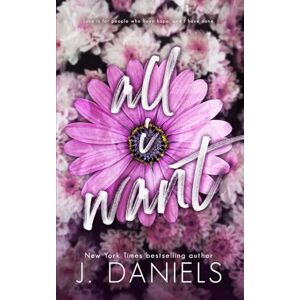 Daniels, J. All I Want: A Small Town Brother's Best Friend Romance: 2 (Alabama Summer) Daniels, J. All I Want: A Small Town Brother's Best Friend Romance: 2 (Alabama Summer)