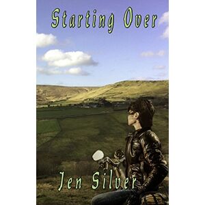Silver, Jen Starting Over: 1 (Starling Hill Trilogy) Silver, Jen Starting Over: 1 (Starling Hill Trilogy)