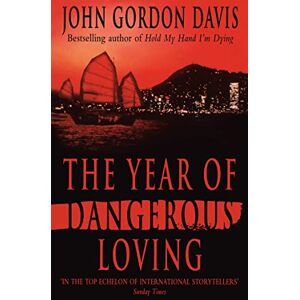 Davis, John Gordon THE YEAR OF DANGEROUS LOVING Davis, John Gordon THE YEAR OF DANGEROUS LOVING