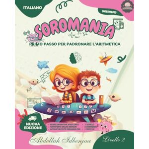 IDBENJAA, Mr Abdellah SOROMANIA Math Magic: Abaco giapponese per bambini occidentali (dai 5 ai 14 anni) Libro 2 di 5: Migliora la sicurezza e la velocità con esercizi ... risorse pratiche interattive illimitate! IDBENJAA, Mr Abdellah SOROMANIA Math Magic: Abaco giapponese per bambini occidentali (dai 5 ai 14 anni) Libro 2 di 5: Migliora la sicurezza e la velocità con esercizi ... risorse pratiche interattive illimitate!