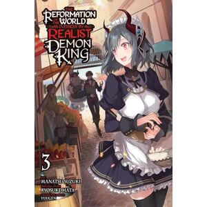 Hata, Ryosuke The Reformation of the World as Overseen by a Realist Demon King, Vol. 3 (manga) Hata, Ryosuke The Reformation of the World as Overseen by a Realist Demon King, Vol. 3 (manga)