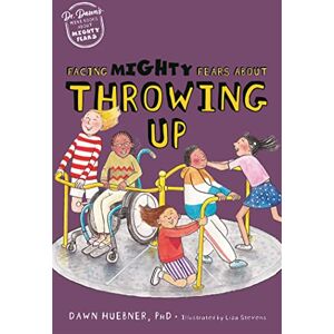 Huebner, Dawn Facing Mighty Fears About Throwing Up (Dr. Dawn's Mini Books About Mighty Fears) Huebner, Dawn Facing Mighty Fears About Throwing Up (Dr. Dawn's Mini Books About Mighty Fears)