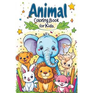 LUTTER, ADOLF Animal Coloring Book for Kids: 25 Fun and Easy Line Art Pages for Children: Simple Outlined Animal Illustrations on White Backgrounds – Perfect for Little Artists! LUTTER, ADOLF Animal Coloring Book for Kids: 25 Fun and Easy Line Art Pages for Children: Simple Outlined Animal Illustrations on White Backgrounds – Perfect for Little Artists!