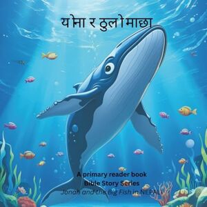 Curriculum Design, KRB NEPALI योना र ठुलो माछा (Jonah and the Big Fish) Curriculum Design, KRB NEPALI योना र ठुलो माछा (Jonah and the Big Fish)