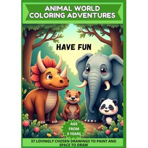 Arsines, Daiane ANIMAL WORLD COLORING ADVENTURES: Explore, Color and Discover the Wild. Arsines, Daiane ANIMAL WORLD COLORING ADVENTURES: Explore, Color and Discover the Wild.