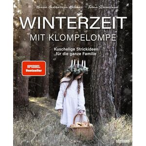 Steinsland, Torunn Winterzeit mit Klompelompe: Kuschelige Strickanleitungen für die ganze Familie. Von Mütze stricken bis ausgefallene Pullover stricken: Strickmuster für Groß und Klein. Steinsland, Torunn Winterzeit mit Klompelompe: Kuschelige Strickanleitungen für die ganze Familie. Von Mütze stricken bis ausgefallene Pullover stricken: Strickmuster für Groß und Klein.