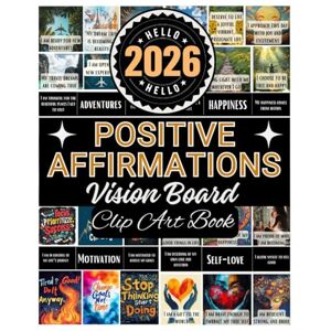 Eason, Jasmine Positive Affirmations Vision Board Clip Art Book: Inspiring Supplies For Women To Manifest Your Goals, Self Confidence & Feminine Energy Eason, Jasmine Positive Affirmations Vision Board Clip Art Book: Inspiring Supplies For Women To Manifest Your Goals, Self Confidence & Feminine Energy