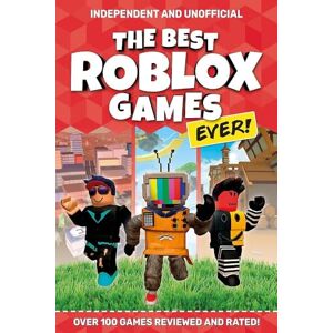 Pettman, Kevin The Best Roblox Games Ever (Independent & Unofficial): Over 100 games reviewed and rated! (The Best Roblox Games Ever: Over 100 games reviewed and rated!) Pettman, Kevin The Best Roblox Games Ever (Independent & Unofficial): Over 100 games reviewed and rated! (The Best Roblox Games Ever: Over 100 games reviewed and rated!)