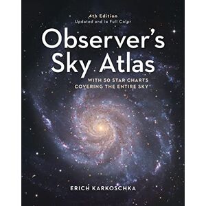 Karkoschka, Erich Observer's Sky Atlas: With 50 Star Charts Covering the Entire Sky Karkoschka, Erich Observer's Sky Atlas: With 50 Star Charts Covering the Entire Sky
