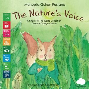 Pestana, Miss Manuella Guiran The Nature's Voice: Share to the World Collection Climate Change Edition Pestana, Miss Manuella Guiran The Nature's Voice: Share to the World Collection Climate Change Edition
