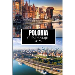 Martin, Philip A. POLONIA GUÍA DE VIAJE 2026: Cosas que desearía haber sabido antes de viajar a Polonia Martin, Philip A. POLONIA GUÍA DE VIAJE 2026: Cosas que desearía haber sabido antes de viajar a Polonia