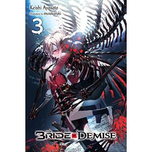 Ayasato, Keishi The Bride of Demise, Vol. 3: Volume 3 (BRIDE OF DEMISE LIGHT NOVEL SC) Ayasato, Keishi The Bride of Demise, Vol. 3: Volume 3 (BRIDE OF DEMISE LIGHT NOVEL SC)