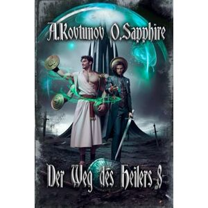Sapphire Der Weg des Heilers Buch 8: Eine Portal Progression-Fantasy Serie Sapphire Der Weg des Heilers Buch 8: Eine Portal Progression-Fantasy Serie