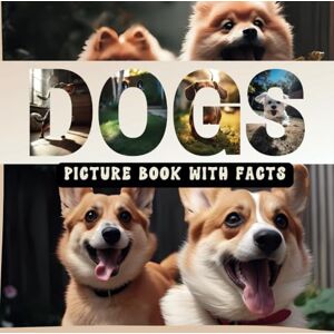 Woofworth, Charlie Dogs Picture Book With Facts: Large Print Adorable and Cute Photos of Furry Friends in Various Fun Poses with General Facts About Them. Woofworth, Charlie Dogs Picture Book With Facts: Large Print Adorable and Cute Photos of Furry Friends in Various Fun Poses with General Facts About Them.