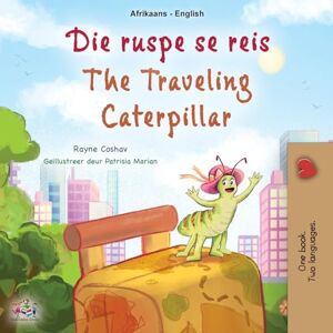 Coshav, Rayne The Traveling Caterpillar (Afrikaans English Bilingual Book for Kids) (Afrikaans English Bilingual Collection) Coshav, Rayne The Traveling Caterpillar (Afrikaans English Bilingual Book for Kids) (Afrikaans English Bilingual Collection)