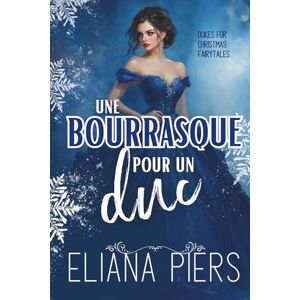 Piers, Eliana Une bourrasque pour un duc (Un duc sous le sapin) Piers, Eliana Une bourrasque pour un duc (Un duc sous le sapin)