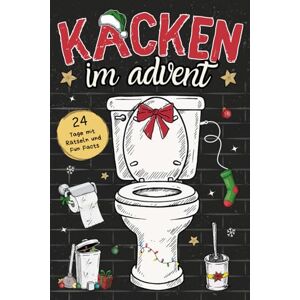 Nikitin, Alisher Kack im Advent mit Spaß und Humor: 24 Tage voller Rätsel, Fun Facts & unnützes Wissen fürs Klo – das perfekte Adventskalender-Geschenk für Männer & Frauen auf dem Thron! Nikitin, Alisher Kack im Advent mit Spaß und Humor: 24 Tage voller Rätsel, Fun Facts & unnützes Wissen fürs Klo – das perfekte Adventskalender-Geschenk für Männer & Frauen auf dem Thron!