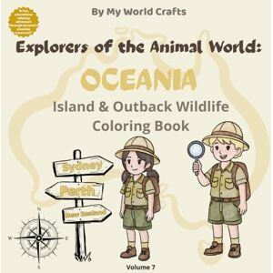 Crafts, My World Explorers Of The Animal World: OCEANIA: Island & Outback Wildlife Coloring Book For Kids Oceania Animals Australia , Islands & Ocean Wildlife with ... & Fun Facts Creative Learning Ages 4–10 Crafts, My World Explorers Of The Animal World: OCEANIA: Island & Outback Wildlife Coloring Book For Kids Oceania Animals Australia , Islands & Ocean Wildlife with ... & Fun Facts Creative Learning Ages 4–10
