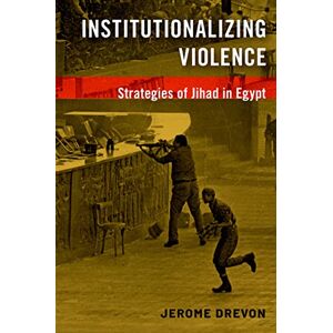 Oxford University Press Institutionalizing Violence: Strategies of Jihad in Egypt Oxford University Press Institutionalizing Violence: Strategies of Jihad in Egypt